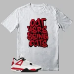 Jordan 4 Red Cement T-shirt Being Cute Graphic