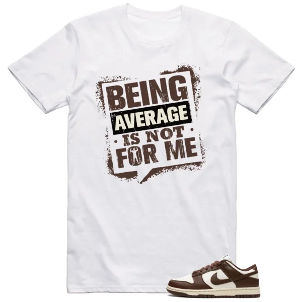 Nike Dunk Low Cacao Wow Shirt Average Not Me