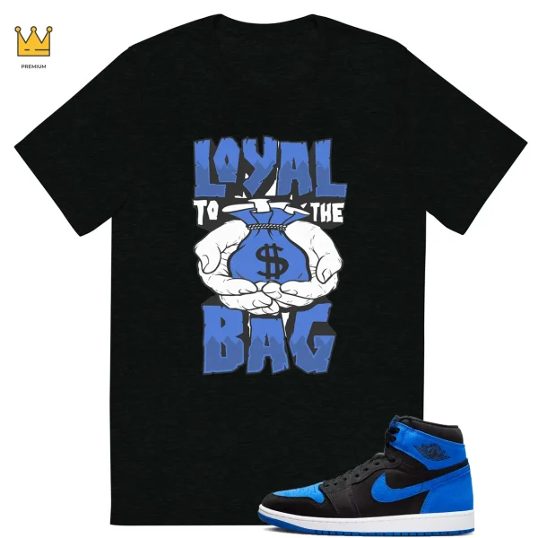 New T-shirt for Jordan 1 Royal Reimagined Matching Loyal Bag Tees