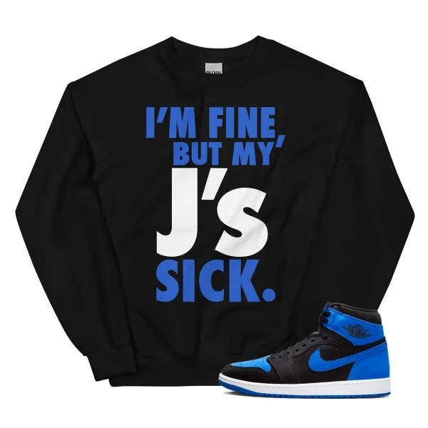 Sweater for Jordan 1 Royal Reimagined Match J's Sick Sweatshirt