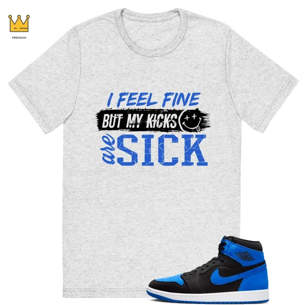 T-shirt for Jordan 1 Royal Reimagined Match Sick Kicks Tee
