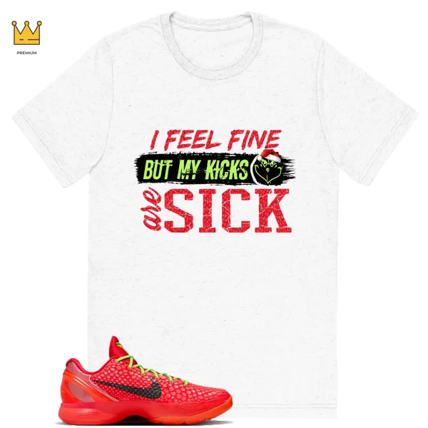 Kobe 6 Reverse Grinch Match T-shirt Sick Kicks