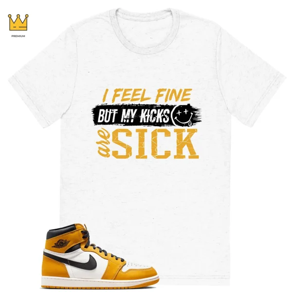 Sick Kicks T-shirt to match Jordan 1 Yellow Ochre