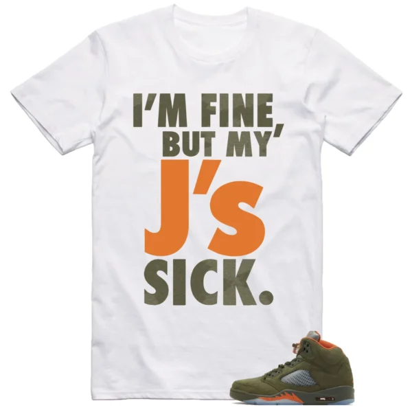 Jordan 5 Olive Shirt Sick J's Graphic