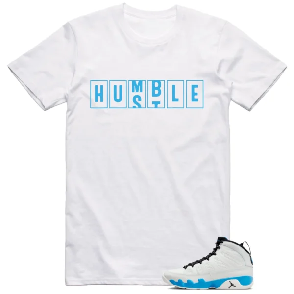 Jordan 9 Powder Blue Shirt Humble Hustle Graphic