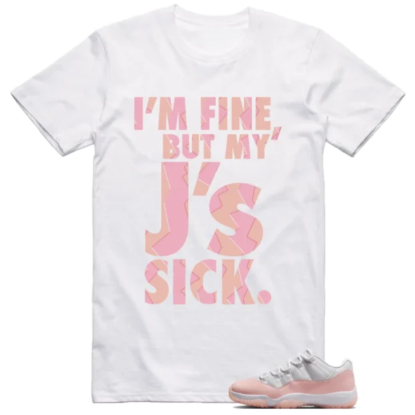 Jordan 11 Low Legend Pink Shirt Sick Js Graphic
