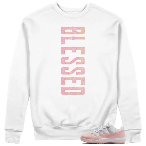 Jordan 11 Low Legend Pink Sweatshirt Blessed Graphic