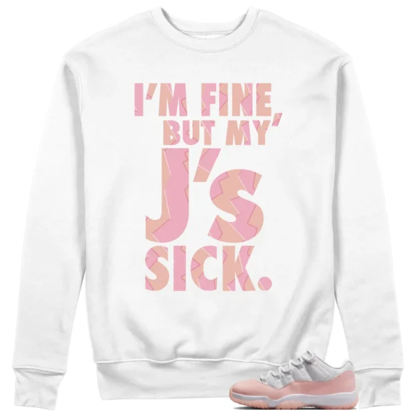 Jordan 11 Low Legend Pink Sweatshirt Sick Js Graphic