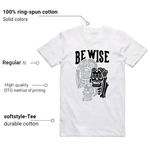 Be Wise Shirt to Match Jordan 1 Retro Barons Features