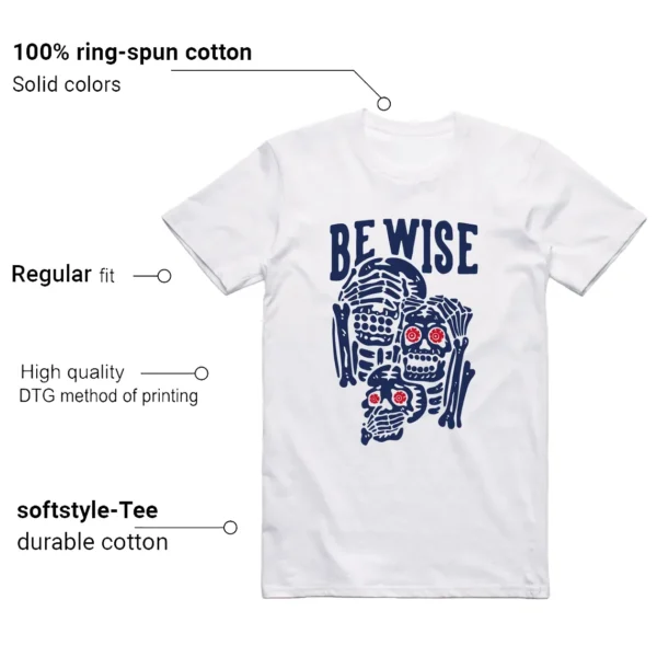 Be Wise Shirt to Match Jordan 6 Olympic 2024 Features