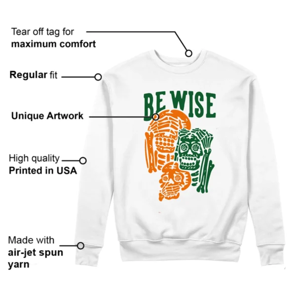 Be Wise Sweatshirt to Match Jordan 5 Miami Hurricanes