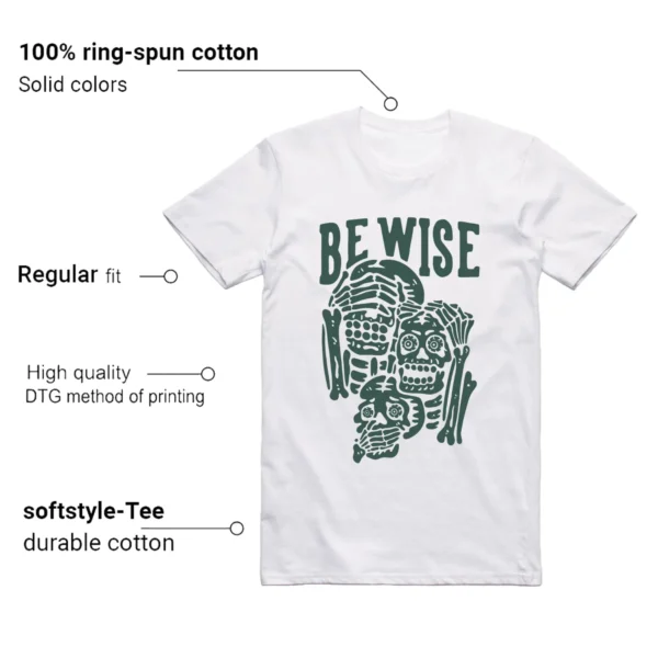 Be Wise T-shirt to Match Jordan 4 Oxidized Green