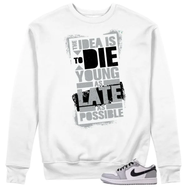 Die Young Sweatshirt to Match Jordan 1 Retro Barons