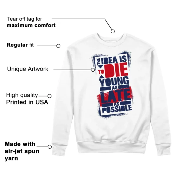 Die Young Sweatshirt to Match Jordan 6 Olympic 2024 Features