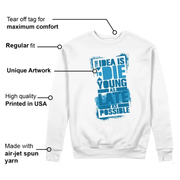 Die Young Sweatshirt to Match Jordan 4 Military Blue