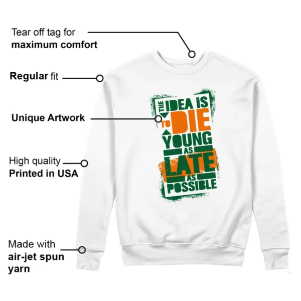 Die Young Sweatshirt to Match Jordan 5 Miami Hurricanes