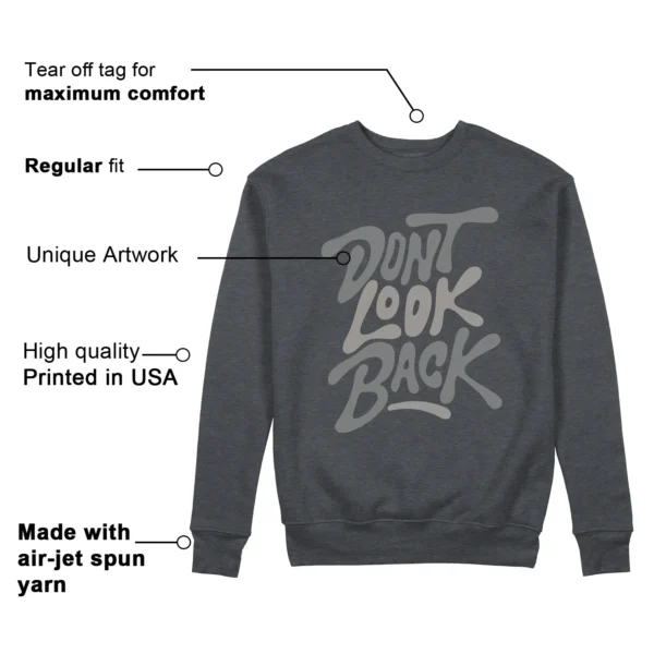 Dont Look Back Sweatshirt to Match Jordan 4 SE Wet Cement Features