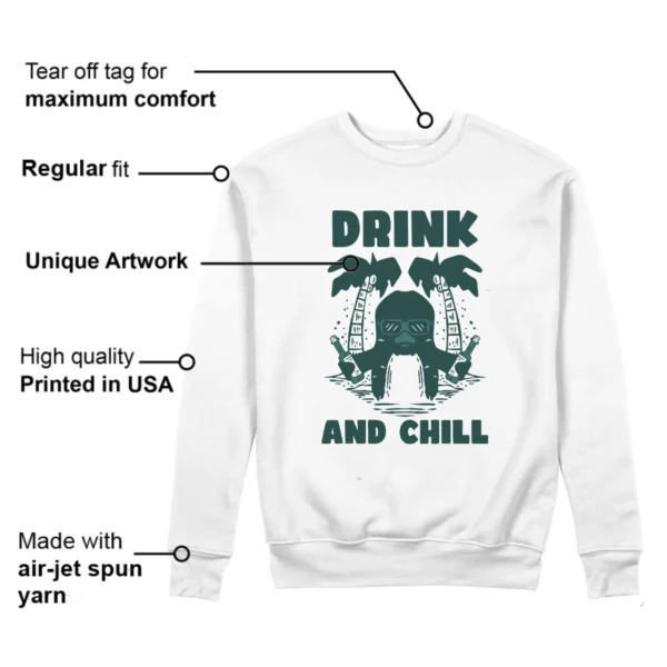 Drink Chill Sweatshirt to Match Jordan 4 Oxidized Green