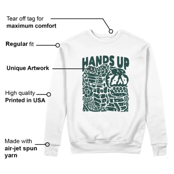 Hands Up Sweatshirt to Match Jordan 4 Oxidized Green