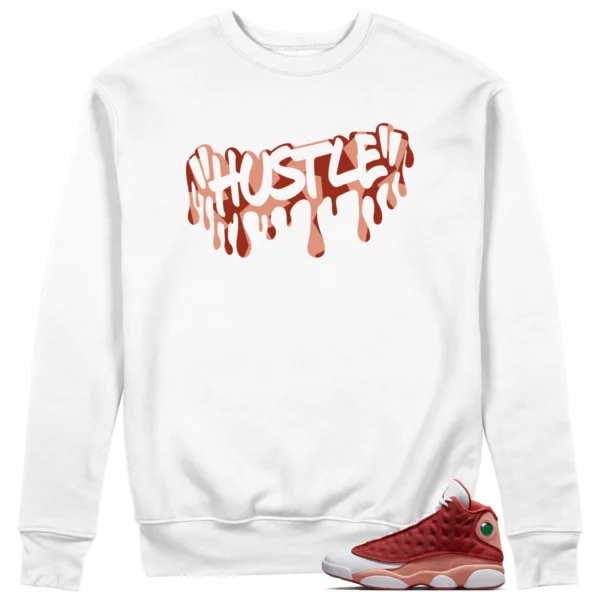 Hustle Sweatshirt to Match Jordan 13 Dune Red