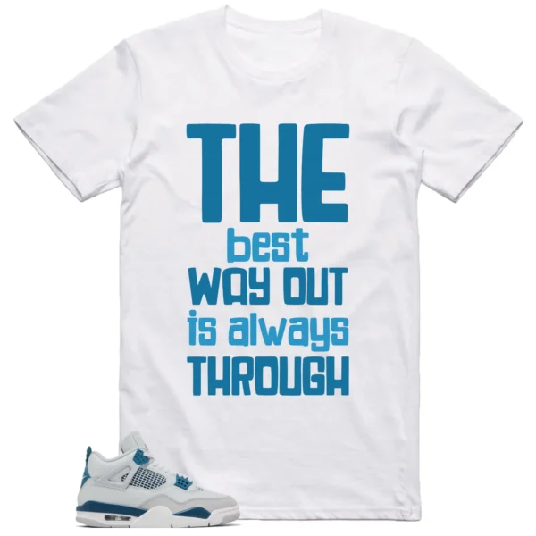 Jordan 4 Military Blue Shirt Best Way Graphic