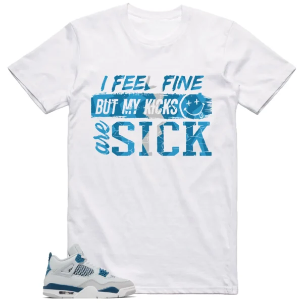 Jordan 4 Military Blue Shirt Sick Kicks Graphic