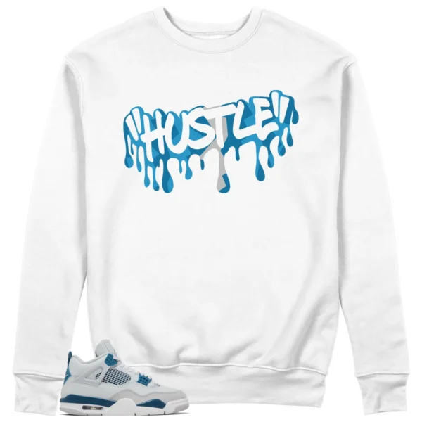 Jordan 4 Military Blue Sweatshirt Hustle Graphic