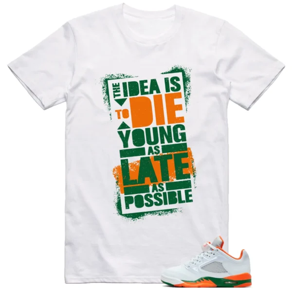 Jordan 5 Miami Hurricanes Shirt Die Young Graphic