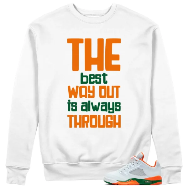 Jordan 5 Miami Hurricanes Sweatshirt Best Way Graphic