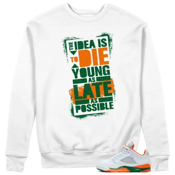 Jordan 5 Miami Hurricanes Sweatshirt Die Young Graphic