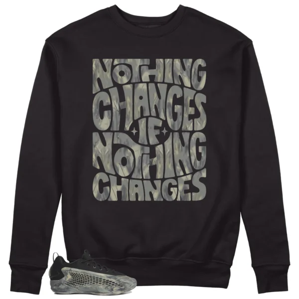 Nothing Changes Sweatshirt to Match adidas AE 1 Low MX Grey