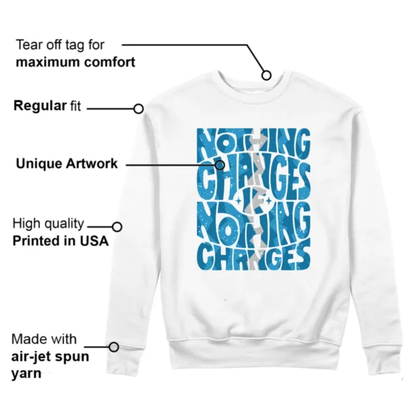 Nothing Changes Sweatshirt to Match Jordan 4 Military Blue