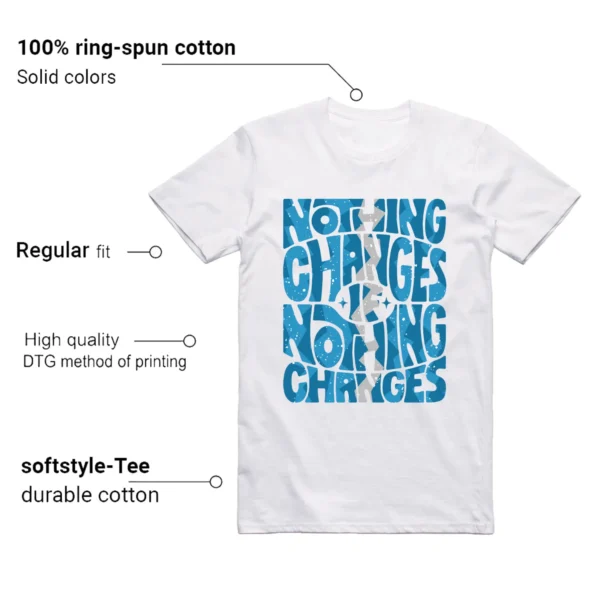 Nothing Changes T-shirt to Match Jordan 4 Military Blue