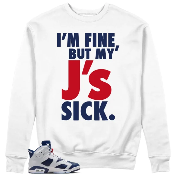 Sick Js Sweatshirt to Match Jordan 6 Olympic 2024