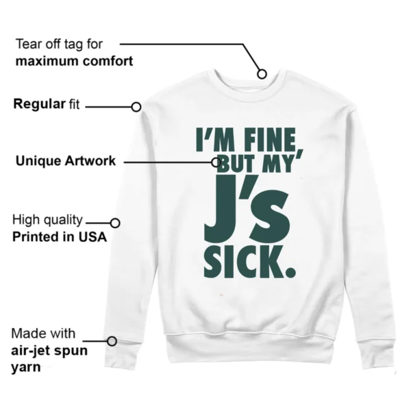 Sick Js Sweatshirt to Match Jordan 4 Oxidized Green