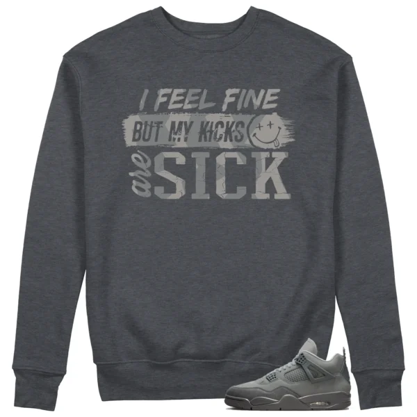 Sick Kicks Sweatshirt to Match Jordan 4 SE Wet Cement