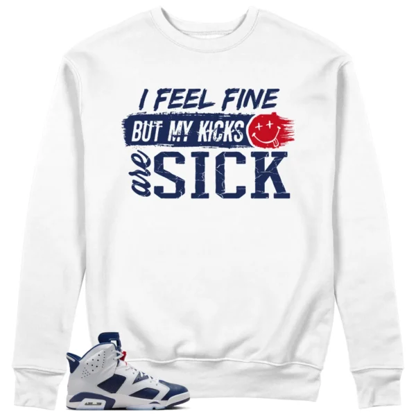 Sick Kicks Sweatshirt to Match Jordan 6 Olympic 2024