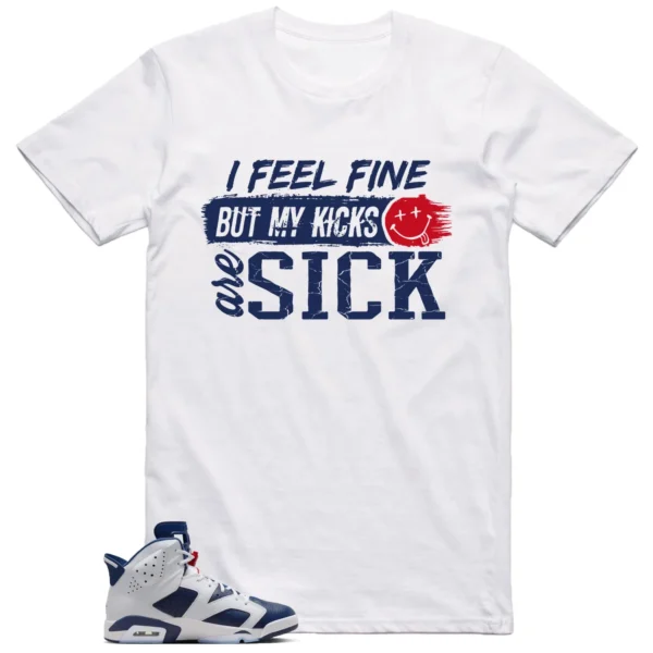 Sick Kicks Shirt to Match Jordan 6 Olympic 2024