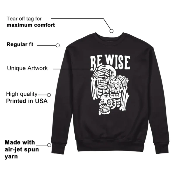 Be Wise Sweatshirt to Match Air Jordan 4 White Thunder Features