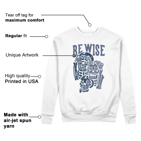 Be Wise Sweatshirt to Match Jordan 11 Diffused Blue Features