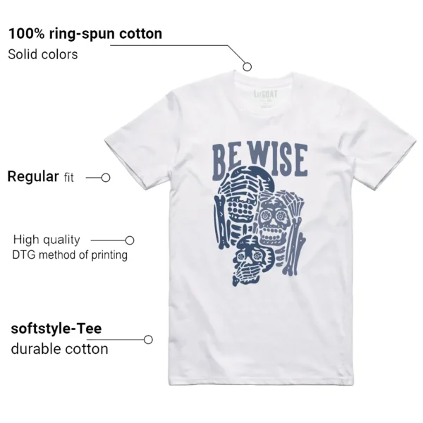 Be Wise Shirt to Match Jordan 11 Diffused Blue Features