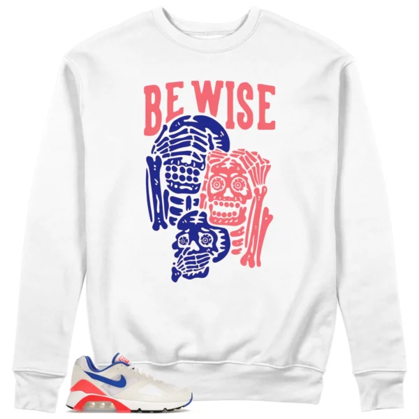 Be Wise Sweatshirt to Match Nike Air Max 180 Ultramarin 2024