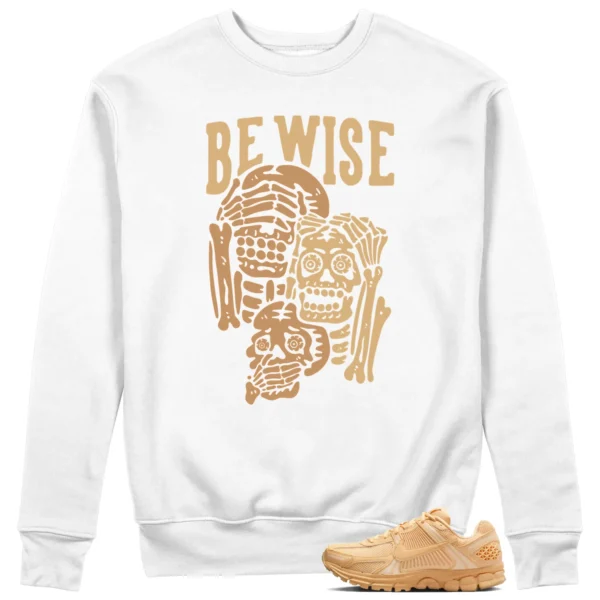 Be Wise Sweatshirt to Match Nike Air Zoom Vomero 5 Celestial Gold