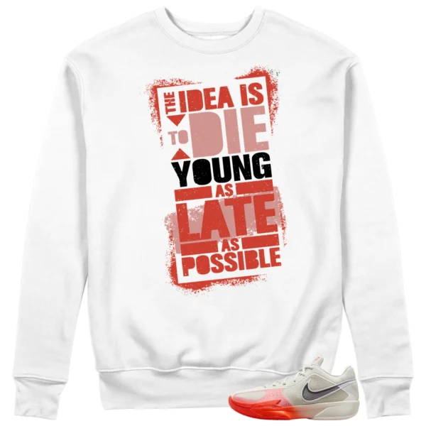 Die Young Sweatshirt to Match Nike Air Zoom GT Cut Cross