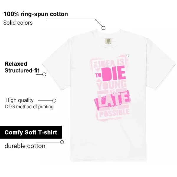 Die Young Shirt to Match Nike Dunk Low Triple Pink Features