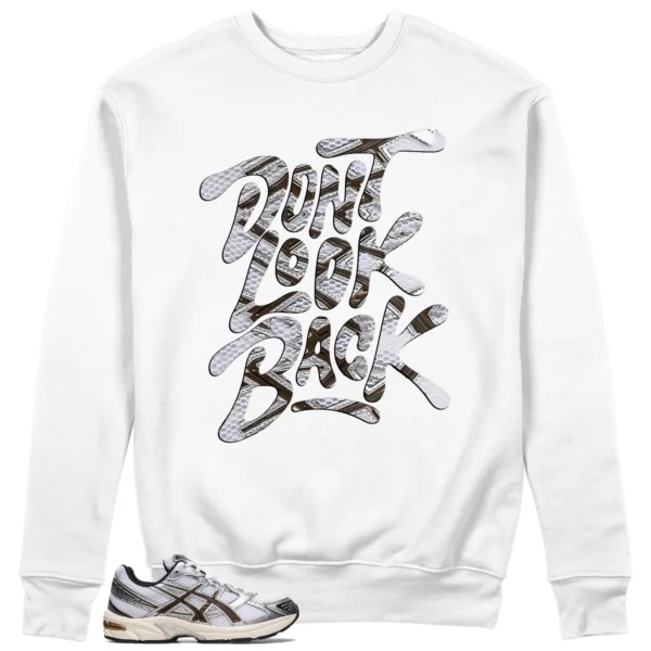 Dont Look Back Sweatshirt to Match ASICS Gel-1130 White Clay Canyon