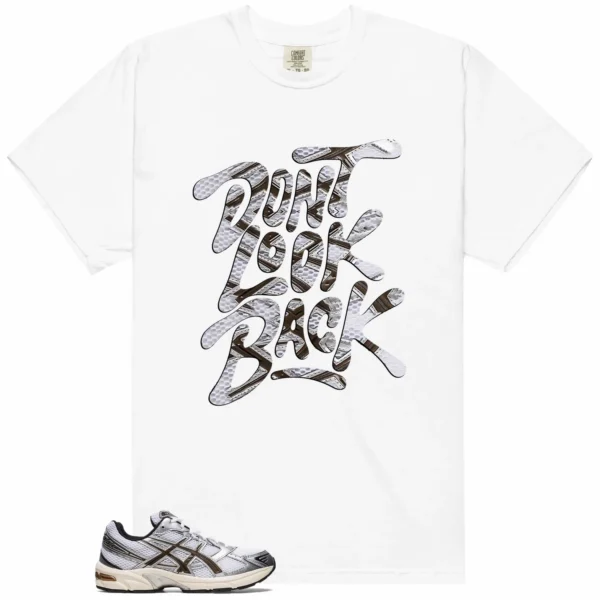 Dont Look Back Shirt to Match ASICS Gel-1130 White Clay Canyon