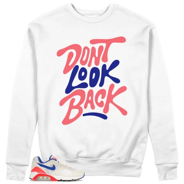 Dont Look Back Sweatshirt to Match Nike Air Max 180 Ultramarin 2024