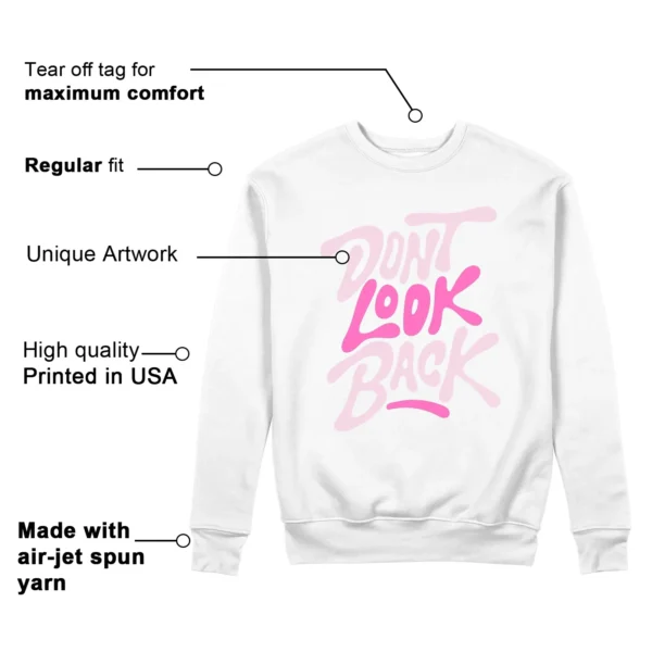 Dont Look Back Sweatshirt to Match Nike Dunk Low Triple Pink Features