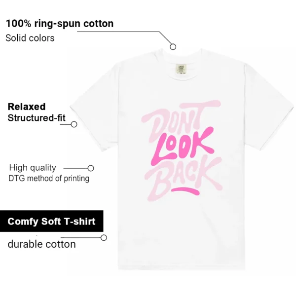 Dont Look Back Shirt to Match Nike Dunk Low Triple Pink Features